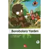 Doğadostu Kardeşler 05 - Bonobolara Yardım