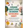 Doğanın İşaretlerini Okumanın Kaybolmuş Sanatı
