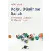 Doğru Düşünme Sanatı: Kaçınmanız Gereken 52 Mantık Hatası