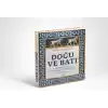 Doğu ve Batı (Ciltli)