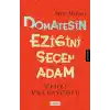 Domatesin Eziğini Seçen Adam