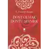 Dost Olmak Dostu Sevmek