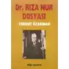 Dr. Rıza Nur Dosyası