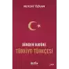 Dünden Bugüne Türkiye Türkçesi