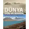 Dünya Dün ve Bugün  Dünyamızın Değişimine Dair Görsel Kanıtlar