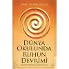 Dünya Okulunda Ruhun Devrimi