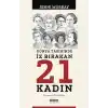 Dünya Tarihinde İz Bırakan 21 Kadın
