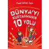 Dünyayı Kurtarmanın 10 Yolu