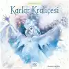 Dünyaca Ünlü Eserler - Karlar Kraliçesi