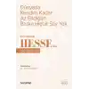 Dünyada Kendim Kadar Az Bildiğim Başka Hiçbir Şey Yok - Hermann Hesse’den Hayat Dersleri