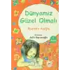 Dünyamız Güzel Olmalı