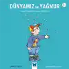 Dünyamız ve Yağmur - Yaşam Kaynağımız Suyun Döngüsü - Eğlenceli Bilim Dizisi