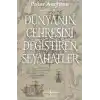 Dünyanın Çehresini Değiştiren Seyahatler