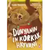 Dünyanın En Korkak Hayvanı