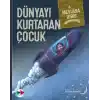Dünyayı Kurtaran Çocuk (Ciltli)