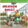 Dünyayı Öğreniyorum - Arkadaşım Bahçeci