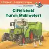 Dünyayı Öğreniyorum - Çiftlikteki Tarım Makineleri