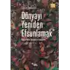 Dünyayı Yeniden Efsunlamak: Müşterekler Siyaseti ve Feminizm
