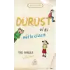 Dürüst Ol ki Mutlu Olasın
