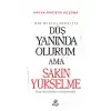 Düş Yanında Olurum Ama Sakın Yükselme