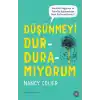 Düşünmeyi Durduramıyorum