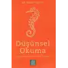 Düşünsel Okuma - Dünyayı ve Metinleri Okuma Biçimleri