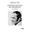 Düşünüyorum da Müthiş Birşey - Düzyazılar