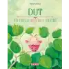 Dut Bir Tırtılın (Sevgi Dolu) Hikâyesi