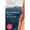 Duvarda Tek Başına - Dünyanın En Tehlikeli Tırmanışı