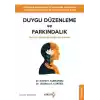 Duygu Düzen Ve Farkındalık