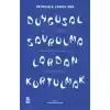 Duygusal Savrulmalardan Kurtulmak
