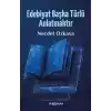 Edebiyat Başka Türlü Anlatmaktır