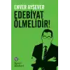 Edebiyat Ölmelidir