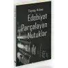 Edebiyat Parçalayan Nutuklar
