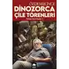 Edebiyat ve Siyaset Yazıları:2 Dinozorca, Çile Törenleri