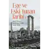 Ege ve Eski Yunan Tarihi-1 Tarih Öncesi Çağlardan Klasik Çağa Kadar