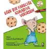 Eğer Bir Fareciğe Kurabiye Verirsen