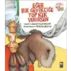 Eğer Bir Geyikçiğe Top Kek Verirsen