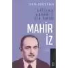 Eğitime Adanmış Bir Ömür:Mahir İz