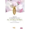 Ehli Beyt İlk Müslüman ve İlk Zevce Hz. Hatice-i Kübra