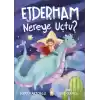 Ejderham Nereye Uçtu?