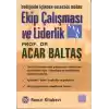 Ekip Çalışması ve Liderlik Değişimin İçinden Geleceğe Doğru