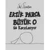 Eksik Parça Büyük O İle Karşılaşıyor