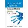 El ve Yüzdeki Çizgilerde Hastalıkların Sessiz İşaretleri
