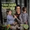 Eline Sağlık Anneciğim