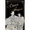 Elizabeth ve Margaret