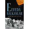 Elveda Balkanlar - Unutulan Vatan
