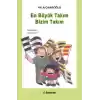 En Büyük Takım Bizim Takım
