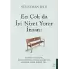 En Çok da İyi Niyet Yorar İnsanı