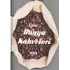 Enfes Lezzetler - Dünya Kahveleri